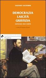 Democrazia laicità giustizia. Antologia degli scritti