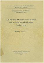 La riforma domenicana a Napoli nel periodo post-tridentino (1583-1725)