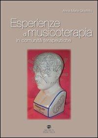 Esperienze di musicoterapia in comunità terapeutiche - Anna Maria Gheltrito - copertina