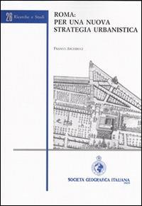 Roma. Per una nuova strategia urbanistica - Franco Archibugi - copertina