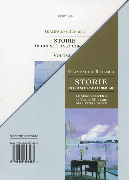 Storie di chi si è dato coraggio. Le Medaglie d'Oro al Valor Militare dell'Intelligence - Giampaolo Rugarli - copertina