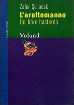 L' erottomanno. Un libro bastardo