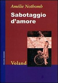 Sabotaggio d'amore - Amélie Nothomb - copertina