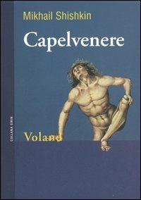 Capelvenere - Mikhail Shishkin - copertina