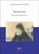 Anima russa. Ritratti di personaggi letterari