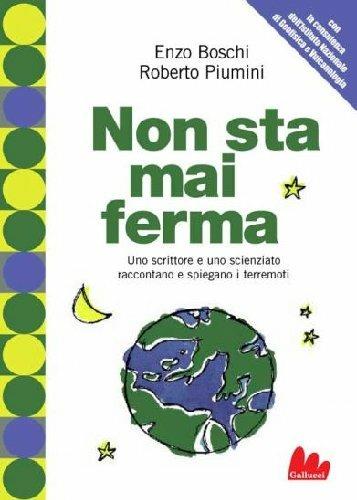 Non sta mai ferma. Un romanzo per capire il fenomeno dei terrremoti - Enzo Boschi,Roberto Piumini - 4