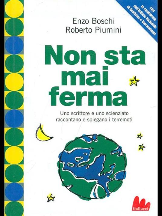 Non sta mai ferma. Un romanzo per capire il fenomeno dei terrremoti - Enzo Boschi,Roberto Piumini - copertina