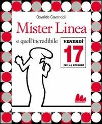 Mister Linea e quell’incredibile venerdì 17