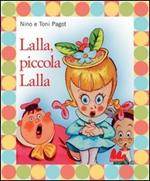 Lalla, piccola Lalla. Con DVD