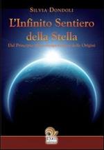 L' infinito sentiero della stella. Dal principio alla consapevolezza delle origini