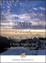 Il risveglio della coscienza. L'India segreta dei maestri realizzati