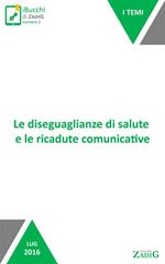 Le diseguaglianze di salute e le ricadute comunicative. Le disparità socioeconomiche come fattore di rischio per la salute