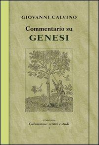 Commentario su Genesi - Giovanni Calvino - copertina