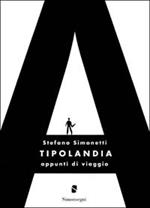 Tipolandia. Appunti di viaggio