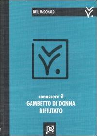 Conoscere il Gambetto di donna rifiutato - Neil McDonald - copertina