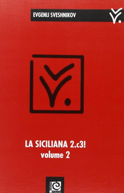 La siciliana 2.c3!. Vol. 2 - Evgenij Sveshnikov - copertina