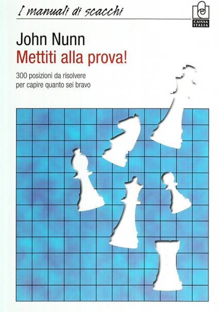 Mettiti alla prova! - John Nunn - copertina