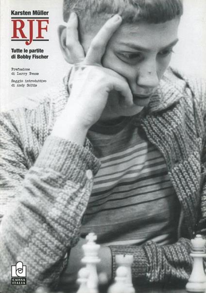 Rjf. Tutte le partite di Bobby Fischer - Karsten Müller - copertina