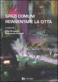 Spazi comuni. Reinventare la città - copertina