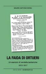 La faida di Ortueri. Un esempio di vendetta barbaricina