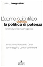 L'uomo scientifico versus la politica di potenza