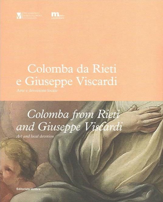 Colomba da Rieti e Giuseppe Viscardi. Arte e devozione locale-Colomba from Rieti and Giuseppe Viscardi. Art and local devotion. Ediz. bilingue - copertina