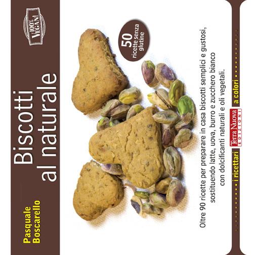 Biscotti al naturale - Pasquale Boscarello - copertina