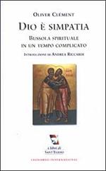 Dio è simpatia. Bussola spirituale in un tempo complicato