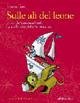 Sulle ali del leone. A vela da Venezia a Corfù navigando lungo le rotte della Serenissima - Maurizio Crema - copertina