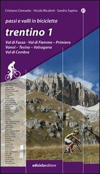 Trentino. Vol. 1 - Cristiano Ceresatto,Nicola Nicoletti,Sandro Supino - copertina