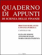 Quaderno di appunti di scienza delle finanze. Capitolo 8°: Processo di bilancio e finanza pubblica