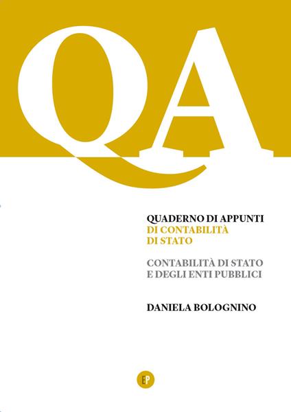 Quaderno di appunti di contabilità di Stato. Contabilità di Stato e degli enti pubblici - Daniela Bolognino - copertina