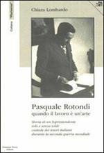 Psquale Rotondi. Quando il lavoro è un'arte