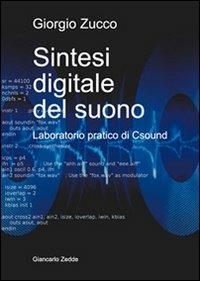 Sintesi digitale del suono. Laboratorio pratico di Csound - Giorgio Zucco - copertina