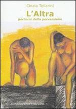 L' altra. Percorsi della perversione