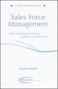 Sales force management. Associare la performance, guidare il cambiamento - Massimo Peltretti - 4