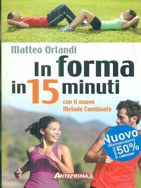 In forma in 15 minuti con il nuovo metodo combinato - Matteo Orlandi - copertina