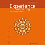 Experience marketing. Audiolibro. CD Audio formato MP3