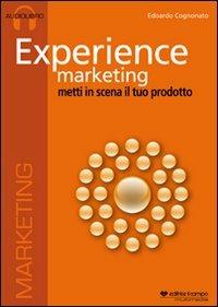 Experience marketing. Audiolibro. CD Audio - Edoardo Cognonato - copertina