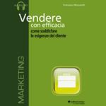 Vendere con efficacia. Audiolibro. CD Audio formato MP3