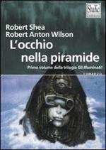 L' occhio della piramide. Gli Illuminati. Vol. 1