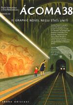 Ácoma. Rivista internazionale di studi nordamericani. Vol. 38: Il graphic novel negli Stati Uniti