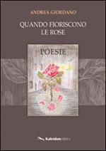 Quando fioriscono le rose