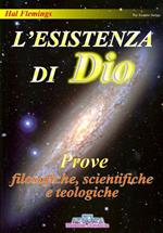 L' esistenza di Dio. Prove filosofiche, scientifiche e teologiche