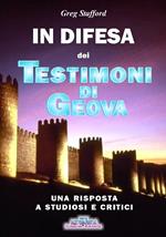 In difesa dei testimoni di Geova. Una risposta a studiosi e critici