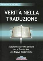 Verità nella traduzione. Accuratezza e pregiudizio nelle traduzioni del Nuovo Testamento