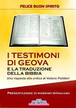 I testimoni di Geova e la tradizione della Bibbia. Una risposta alla critica di Valerio Polidori