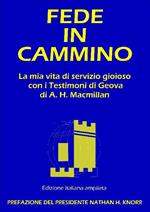 Fede in cammino. La mia vita di servizio gioioso con i Testimoni di Geova