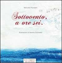 Sottovento a ore sei - Manuela Piovesan - copertina