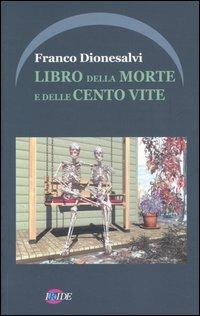 Libro della morte e delle cento vite - Franco Dionesalvi - copertina